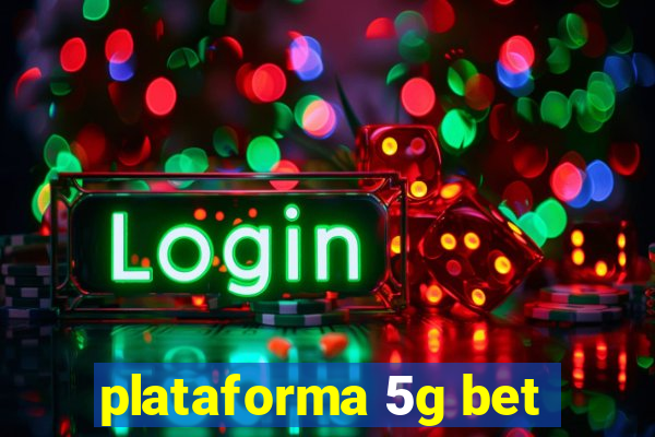 plataforma 5g bet